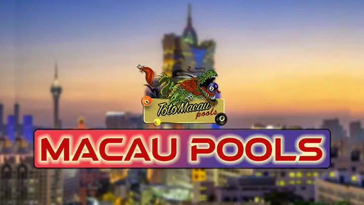 Menyimak kelebihan-kelebihan pasaran toto Macau Pools